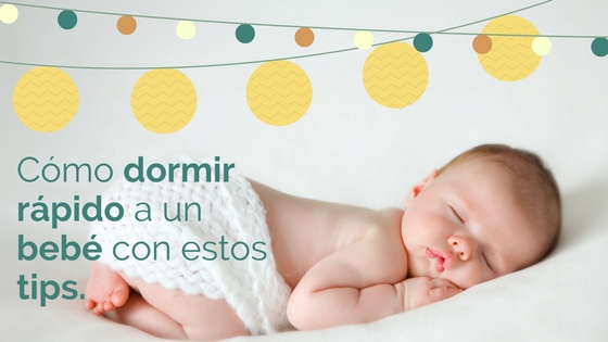 c�mo dormir r�pido a un beb� con estos tips